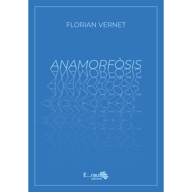 Primiera de cubèrta, Anamorfòsis, E…rau edicions, 2024.