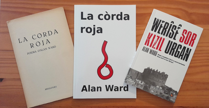 Les éditions de La Còrda roja : l’originale, la réédition avec version anglaise aujourd’hui disponible sur internet, l’édition en kurde et en turc. 